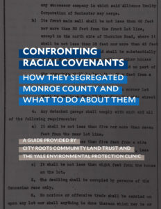 Confronting Racial Covenants: How They Segregated Monroe County and What to Do About Them